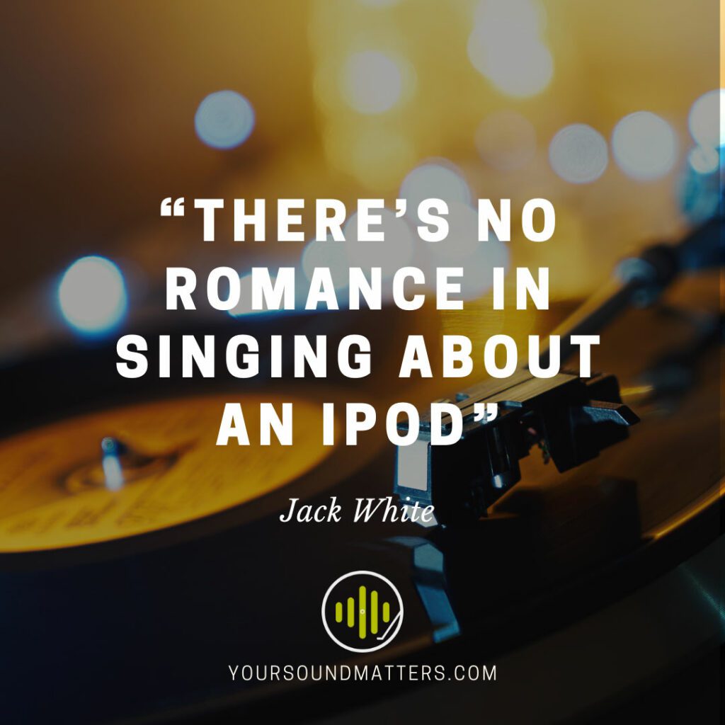 Top vinyl record quotes. Jack White.