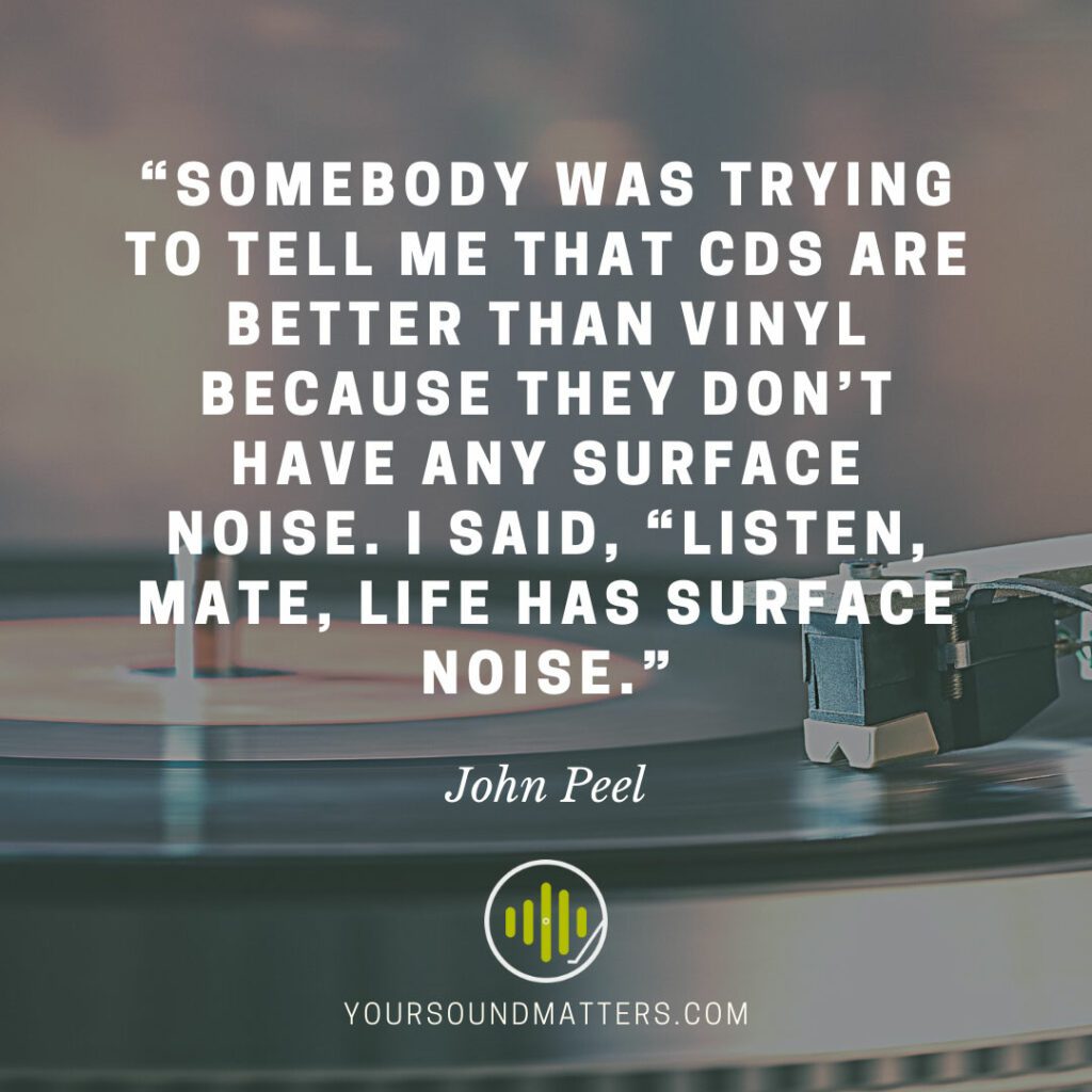 Top vinyl record quotes. John Peel.