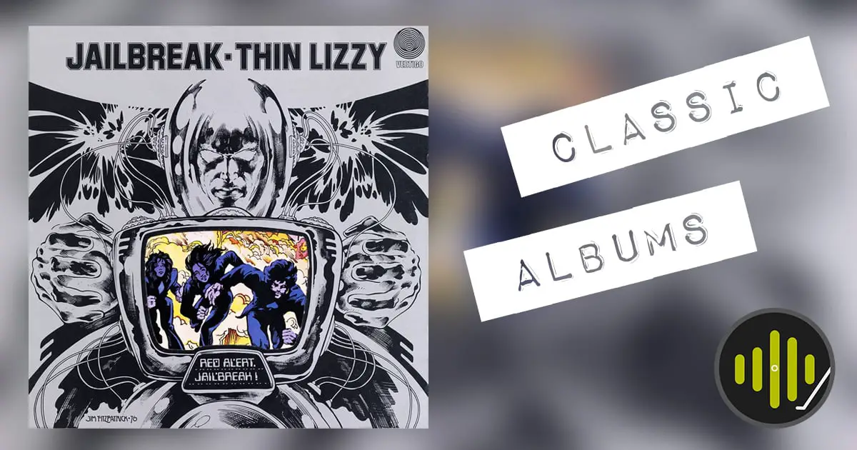 Classic Albums Thin Lizzy Jailbreak Sound Matters