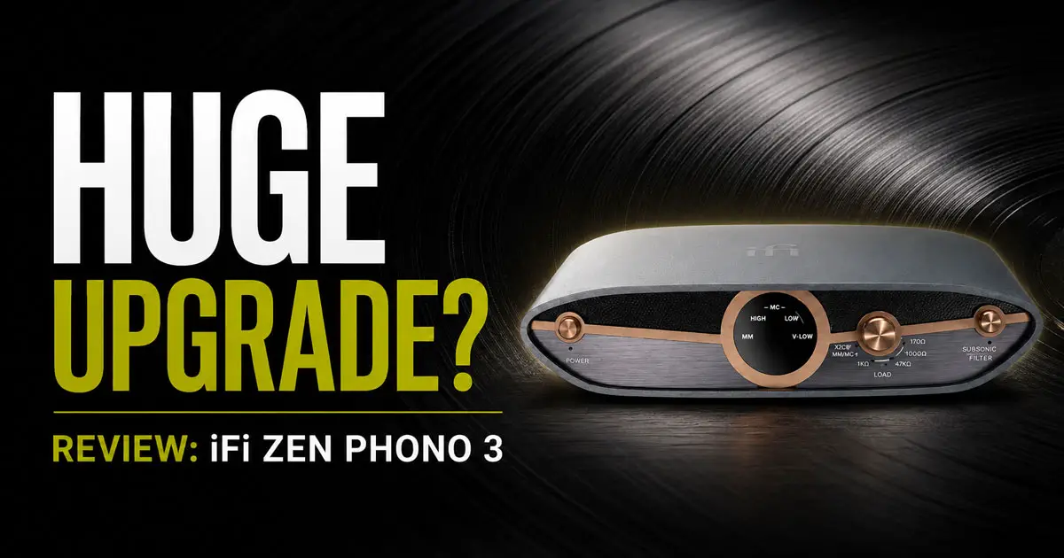 Featured image for “iFi ZEN Phono 3 Review: Still the Phono Preamp to Beat?”